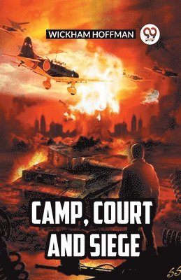 Camp, Court and Siege 1