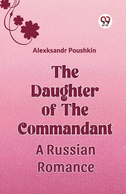 The Daughter Of The Commandant A Russian Romance 1