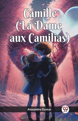 bokomslag Camille (La Dame aux Camilias)