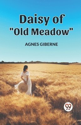 bokomslag DAISY OF "OLD MEADOW" (Edition2023)