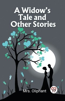 Mrs Oliphant - Widow's Taleand Other Stories (Edition2023), Häftad