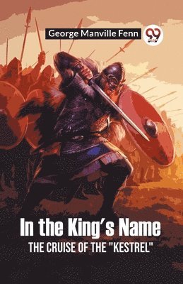 In the King's NameThe Cruise of the "Kestrel" (Edition2023) 1