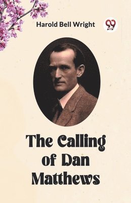 The Calling of Dan Matthews 1