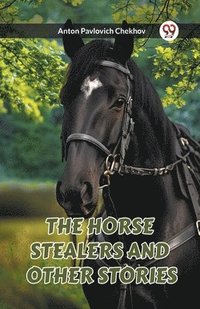 bokomslag The Horse Stealers and Other Stories