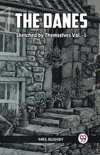 bokomslag DANESSketched by Themselves VOL. I (Edition2023)