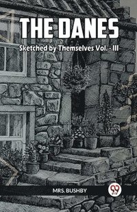 bokomslag Danes Sketched By Themselves Vol.- III