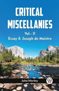 bokomslag CRITICAL MISCELLANIESEssay 4: Joseph de Maistre VOL. II (Edition2023)