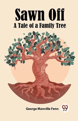 bokomslag Sawn OffA Tale of a Family Tree (Edition2023)