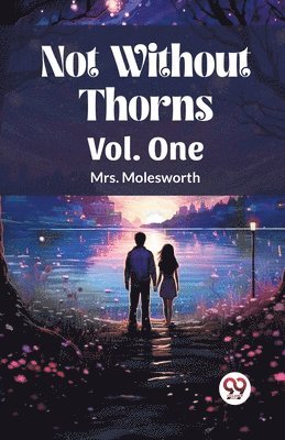 bokomslag Not Without Thorns Vol. One (Edition2023)