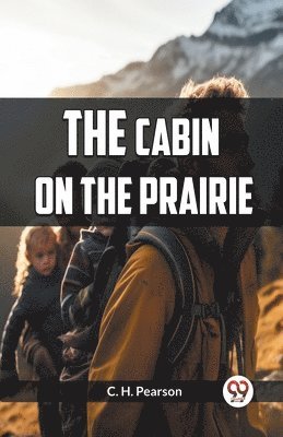 bokomslag The Cabin on the Prairie (Edition2023)