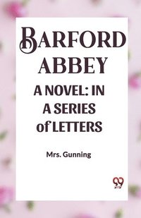 bokomslag Barford Abbey a Novel