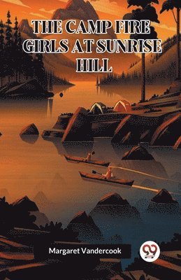 Camp Fire Girls at Sunrise Hill