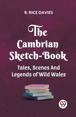 bokomslag Cambrian Sketch-Book Tales, Scenes, and Legends of Wild Wales