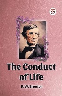 bokomslag THE CONDUCT OF LIFE (Edition2023)