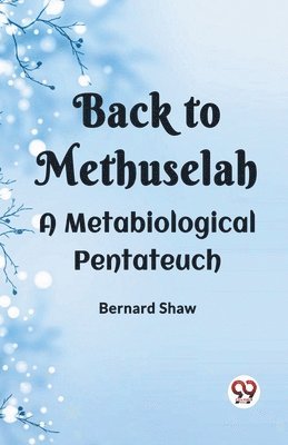 bokomslag BACK TO METHUSELAHA Metabiological Pentateuch (Edition2023)