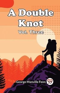 bokomslag Double Knot Vol. Three (Edition2023)