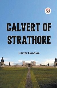 bokomslag Calvert of Strathore