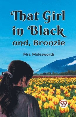 That Girl in Black and, Bronzie 1