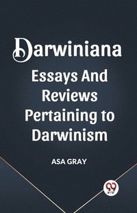 bokomslag Darwiniana Essays and Reviews Pertaining to Darwinism
