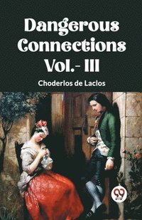 bokomslag DANGEROUS CONNECTIONS Vol.- III