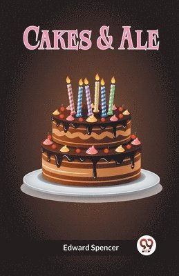 Edward Spencer - Cakes & Ale (Edition2023), Häftad