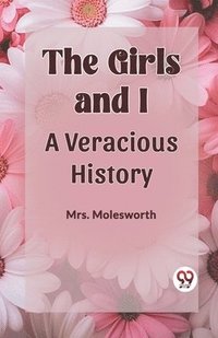 bokomslag The Girls and IA Veracious History (Edition2023)