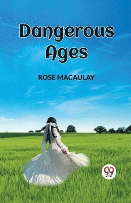 Rose Macaulay - Dangerous Ages, Häftad