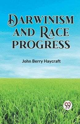 Darwinism and Race Progress