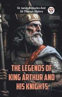bokomslag Legends of King Arthur and His Knights (Edition2023)