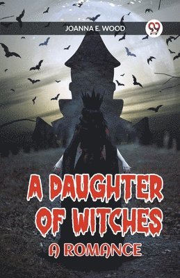 Daughter of Witches A Romance 1