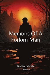 bokomslag Memoirs of a Forlorn Man