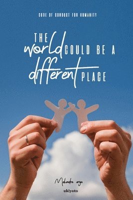 The World Could Be A Different Place! 1