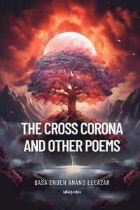 bokomslag Cross Corona and Other Poems
