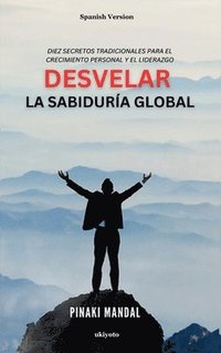 bokomslag Unveiling Global Wisdom Spanish Version (EditionEdition 2)