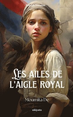 bokomslag Les ailes de l'aigle royal