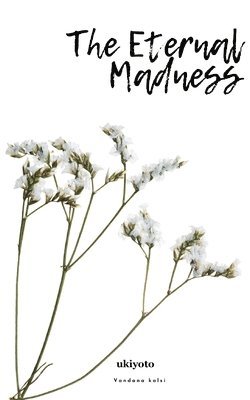 Vandana Kalsi, Vandana Kalsi - Eternal Madness, Häftad