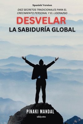 bokomslag Unveiling Global Wisdom Spanish Version (EditionEdition 1)