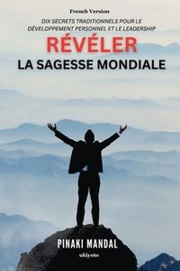 bokomslag Unveiling Global Wisdom French Version (EditionEdition 1)