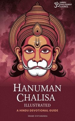 bokomslag Hanuman Chalisa Illustrated: A Hindu Devotional Guide with English Meaning, Translation, and Sacred Art for Daily Recitation, Benefits of Chanting of