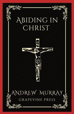 Abiding in Christ (Grapevine Press) 1