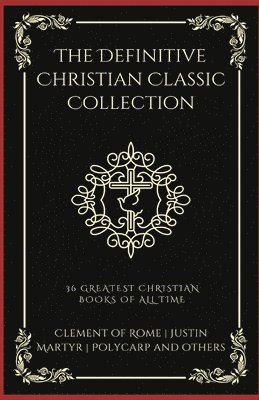 bokomslag The Definitive Christian Classic Collection