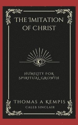 Imitation of Christ: Humility for Spiritual Growth.