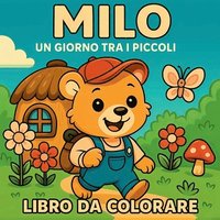 bokomslag Milo - un giorno tra i piccoli, libro da colorare