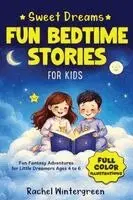 Rachel Wintergreen - Sweet Dreams Fun Bedtime Stories for Kids, Vol. 1, Häftad. Tillgänglighet: Lägg i varukorg