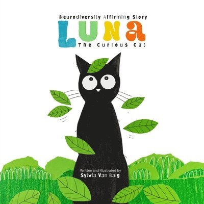 Sylwia Van Baig, Sylwia van Baig - Luna the curious cat: Neurodiversity affirming story, Häftad