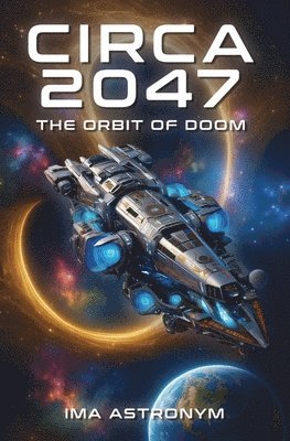 Ima Astronym - Circa 2047 the Orbit of Doom, Häftad