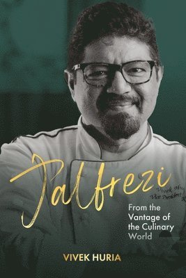 Vivek Huria - Jalfrezi - From the Vantage of the Culinary World, Häftad
