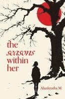 bokomslag The Seasons Within Her