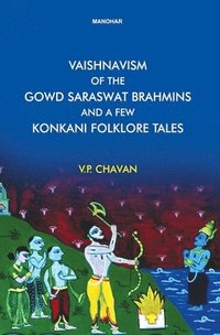 bokomslag Vaishnavism of the Gowd Saraswat Brahmins and a Few Konkani Folklore Tales