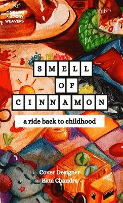 Smell of Cinnamon A Ride back to Childhood